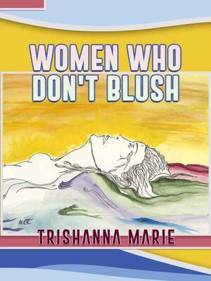cover image of Women Who Don't Blush